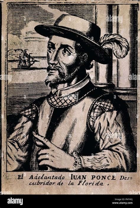 Portrait Of Juan Ponce De León 1460 1521 Was A Spanish Conquistador