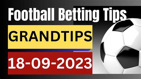 Football Predictions Today 18 9 2023 Soccer Predictions Betting Tips