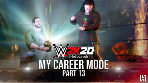 WWE 2K20 My Career Mode Gameplay Walkthrough Part 13 YouTube