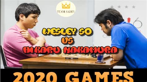 Livestream ~ Wesley So Vs Hikaru Nakamura ~ 2020 Games Youtube