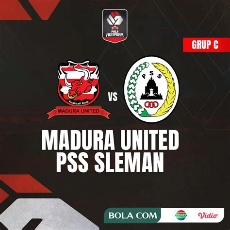 Saksikan Pertandingan Grup C Piala Menpora Madura United Vs PS Sleman