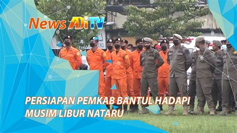 PERSIAPAN PEMKAB BANTUL HADAPI MUSIM LIBUR NATARU YouTube