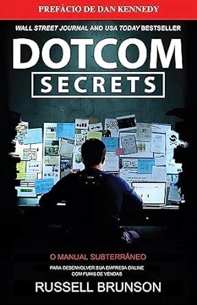 SEGREDOS DOTCOM Tradução do Livro Dotcom Secrets eBook Brunson