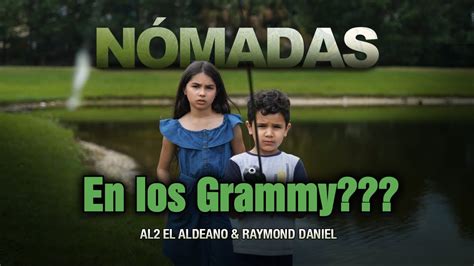 Al2 El Aldeano Raymond Daniel Nomadas En Los Grammy YouTube