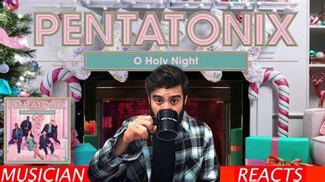 Pentatonix O Holy Night Musician S Reaction Youtube