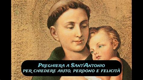 Preghiera a Sant Antonio per chiedere aiuto perdono e felicità