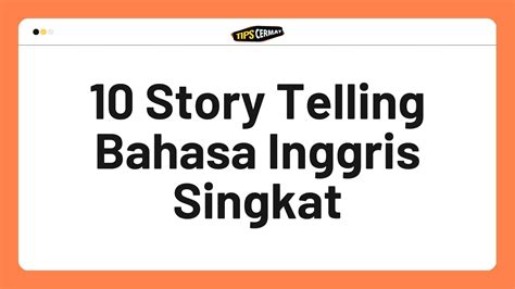 10 Story Telling Bahasa Inggris Singkat