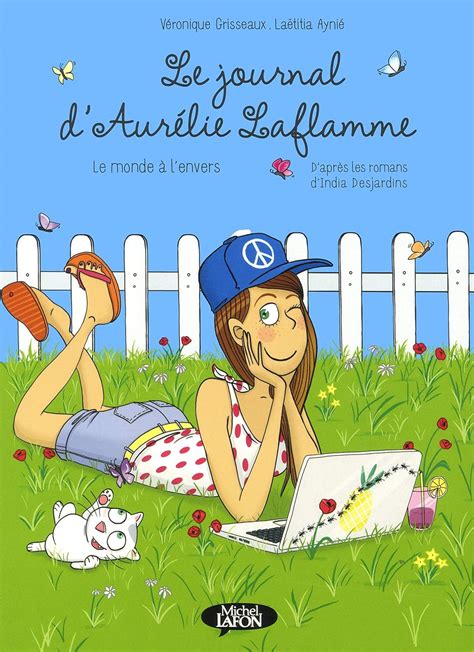 Le journal d Aurélie Laflamme Tome 2 Le monde à l envers