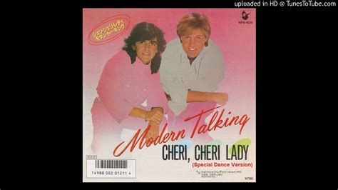 Modern Talking Cheri Cheri Lady Special Dance Version Youtube