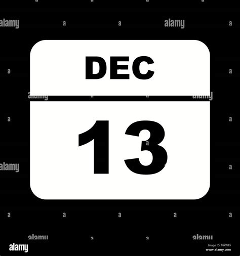 December 13th Date On A Single Day Calendar Stock Photo Alamy