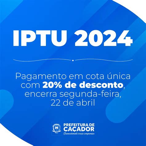 Iptu Pagamento Em Cota Nica De Desconto Encerra Nesta