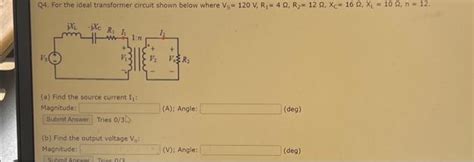 Solved Q4 For The Ideal Transformer Circuit Shown Below