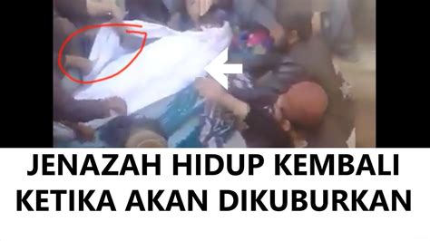 Jenazah Hidup Kembali Ketika Akan Dikubur Subhanallah Youtube