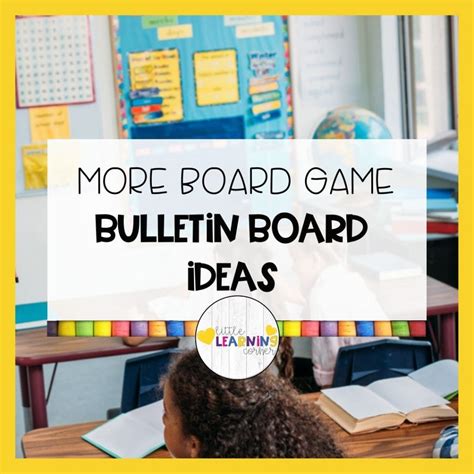 25 Board Game Bulletin Board Ideas - Little Learning Corner