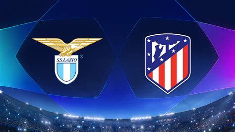 Watch Uefa Champions League Lazio Vs Atl Tico Madrid Full Show On