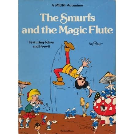 The Smurfs and the Magic Flute: Featuring Johan and Peewit by Peyo ...