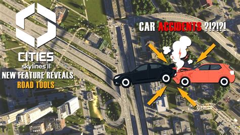 Cities Skylines 2 Road Tools Car Accidents Confirmed Cities