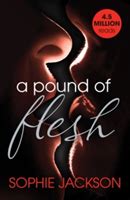 A Pound Of Flesh A Pound Of Flesh Book Sophie Jackson