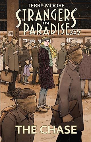 Strangers In Paradise Xxv Vol 1 The Chase Ebook Moore