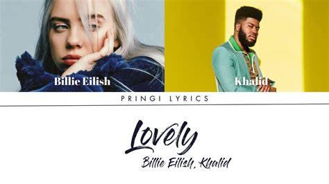 Billie Eilish Lovely Lyrics Ft Khalid Youtube