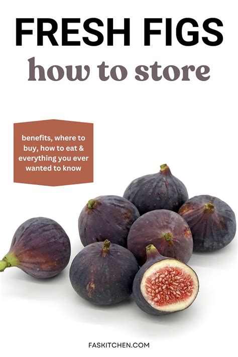 Figs 101 Benefits How To Use Buy Store In Easy Way What Are