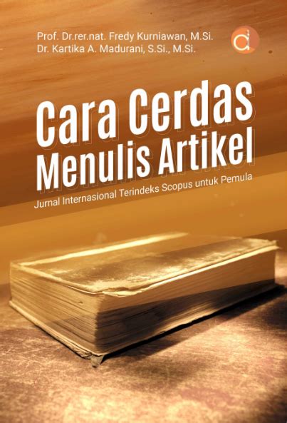 Buku Cara Cerdas Menulis Artikel Jurnal Internasional Terindeks