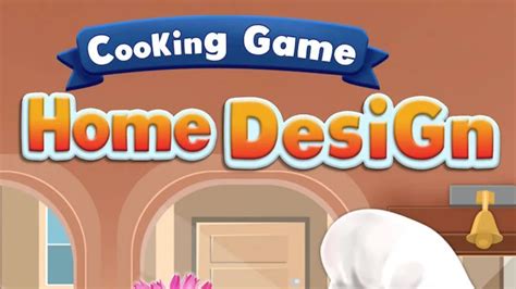 Home Design Cooking Chef Gameplay Android Mobile Youtube