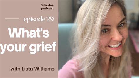 What S Your Grief With Litsa Williams YouTube