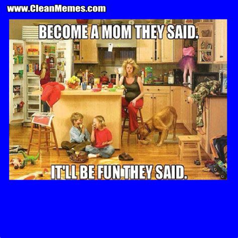 Become A Mom – Clean Memes