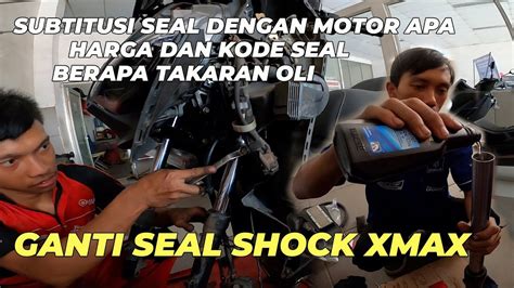 Ganti Seal Shock Depan Xmax Youtube