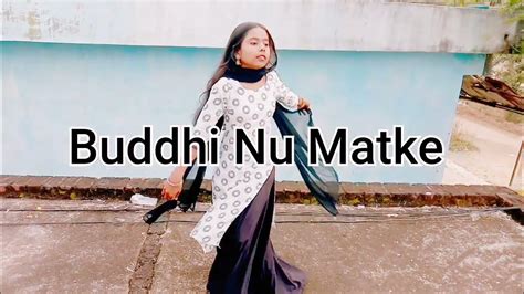 Buddhi Nu Matke Dance Video Ft Renuka Panwar And Kanishka Talent Hub