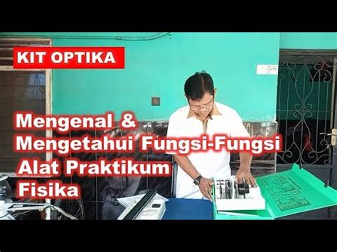 Mengenal Alat Dan Funsi Kit Optika Fisika Sma Youtube