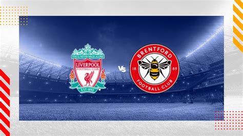 Liverpool Vs Brentford Prediction Premier League 25082024