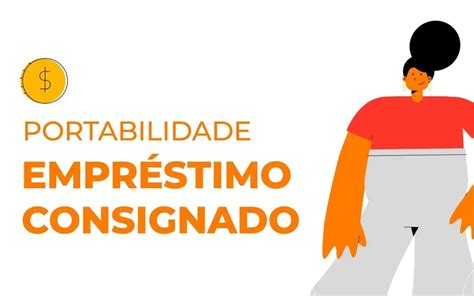 Como Funciona A Portabilidade De Consignados