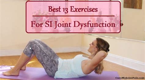 Best 13 Exercises For SI Joint Dysfunction - Cure My Joint Pain