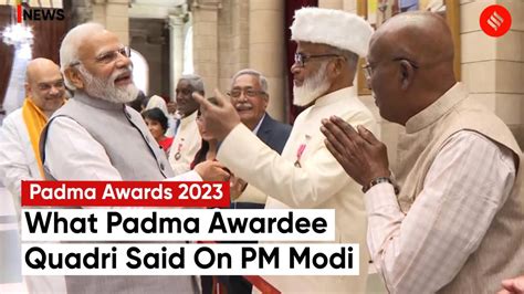 Padma Shri Awardee Shah Quadri On Pm Modi Pm Proved Me Wrong 2 The Indian Express