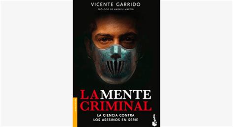 La Mente Criminal Vicente Garrido Libros Para Psicólogos Psiky