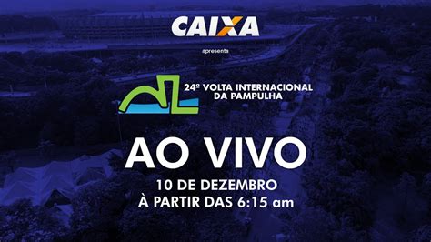 Caixa Apresenta Transmiss O Ao Vivo Da Volta Internacional Da