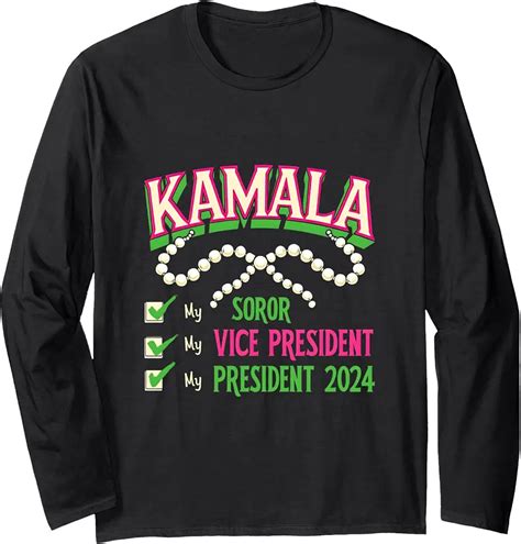 Kamala Harris Kamala My Soror My President 2024 Aka Pearls Long Sleeve