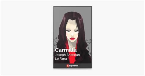 ‎Carmilla (Illustrated) by Joseph Sheridan Le Fanu on Apple Books