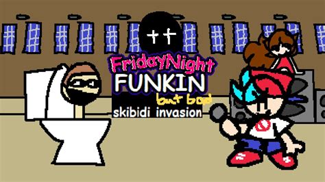 Fnf Skibidi Invasion But Bad Vs Bad Skibidi Toilet Friday Night