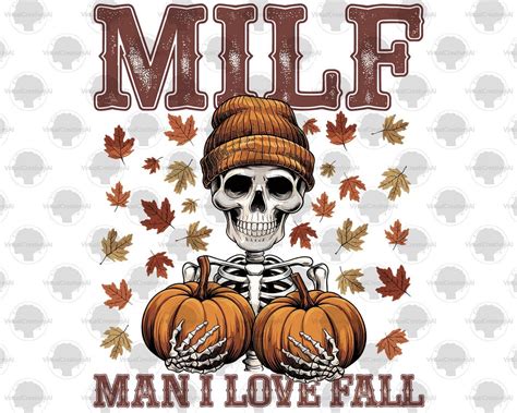 MILF Man I Love Fall Png Funny Fall Png Sublimation Design MILF PNG Funny Skeleton Pumpkin T