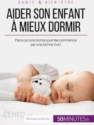 Aider Son Enfant Mieux Dormir Premi Re Partie Literatura