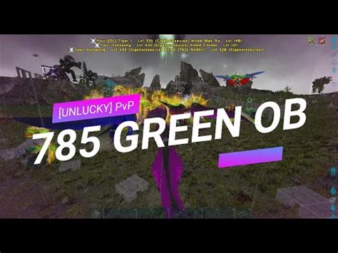 Green Ob Pvp Unlucky Ark Official Pvp Youtube