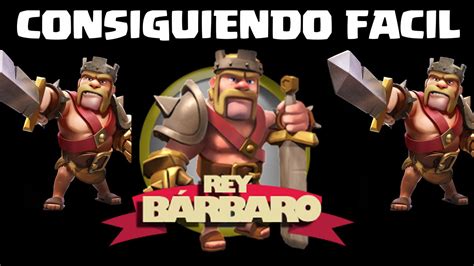 COMO CONSEGUIR EL REY BARBARO Anikilo Clash of Clans Español