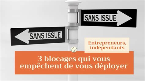 Entrepreneurs en galère 3 blocages qui vous empêchent de vous