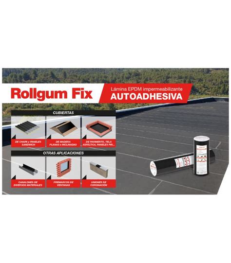 Rollgum Fix Rollo L Mina Epdm Autoadhesiva Para Impermeabilizaci N Y