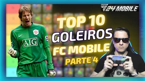 Top Goleiros Fc Mobile Tier List Dos Melhores Goleiros