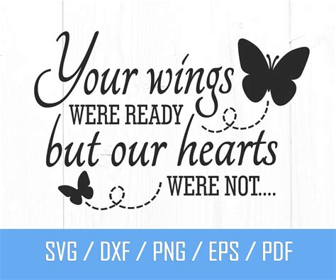 Your Wings Were Ready But Our Hearts Were Not Svg Memorial Svg