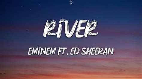 Eminem River Lyrics Ft Ed Sheeran Youtube